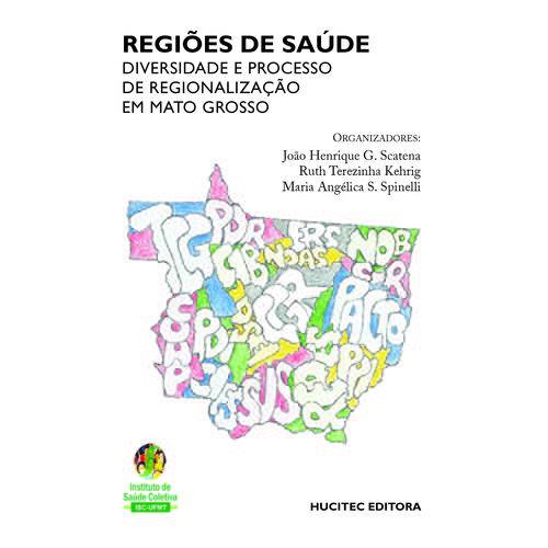 Regiões de Saúde: Diversidade e Processo de Regionalização em Mato Grosso