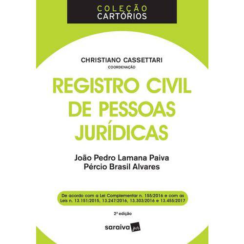 Registro Civil de Pessoas Jurídicas - Col. Cartórios - 2ª Ed. 2017