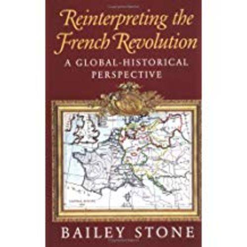 Reinterpreting The French Revolution: a Global-Historical Perspective