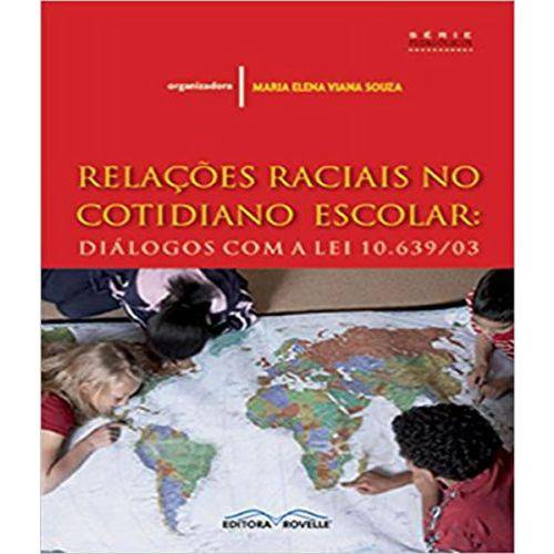 Relacoes Raciais no Cotidiano Escolar - Dialogos com a Lei 10.639/03