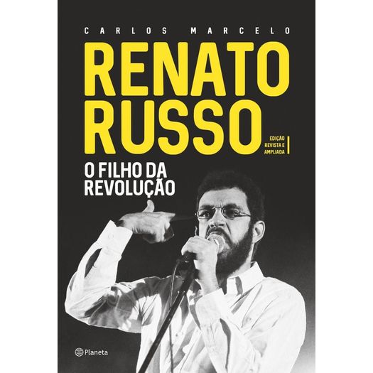 Renato Russo - o Filho da Revolucao - Planeta