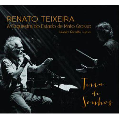 Renato Teixeira e Orquestra do Estado do Mato Grosso - Terra dos Sonhos - CD