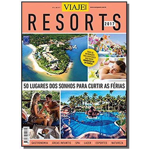 Resorts 2017: 50 Lugares dos Sonhos para Curtir as