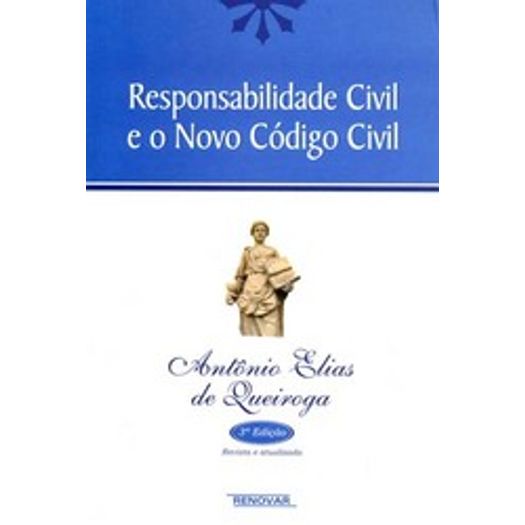 Responsabilidade Civil e o Novo Codigo Civil - Ren