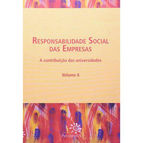Responsabilidade Social das Empresas, V.6 1ª Ed.2008