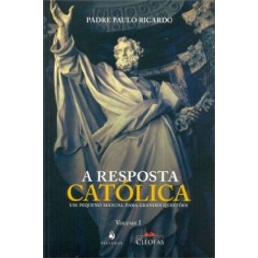 Resposta Catolica, a - Vol I - Ecclesiae
