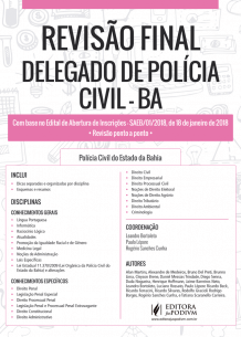Revisão Final - Delegado de Polícia Civil - BA - Dicas Ponto a Ponto do Edital (2018)