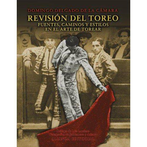Revision Del Toreo (Fuentes, Caminos Y Estilos En