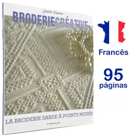 Revista Broderie Creative Nº 80 - La Broderie Sarde a Point Noués (O Bordado da Sardenha)