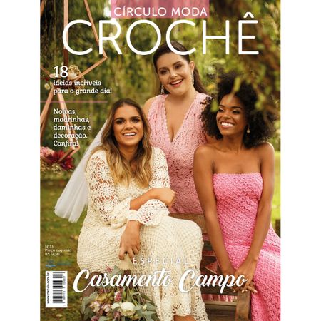 Revista Círculo Moda Crochê Especial Casamento Campo