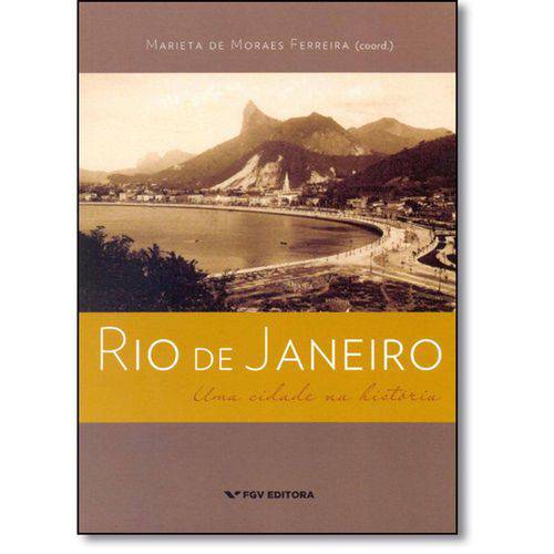 Rio de Janeiro - uma Cidade na História
