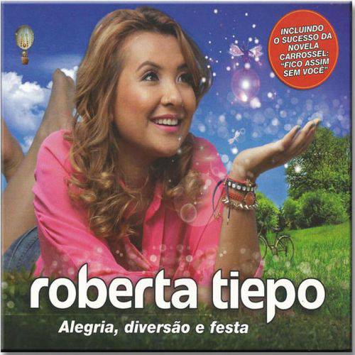 Roberta Tiepo - Alegria Diversao e Festa