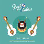 Rock Your Babies Legião Urbana - Cd Infantil