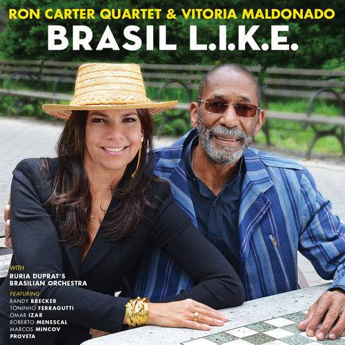 Ron Carter Quartet & Vitoria Maldonado - Brasil L.I.K.E.