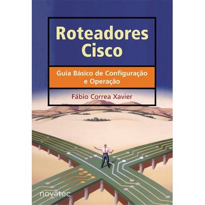 Roteadores Cisco - 2ª Edição - Guia Básico de Configuração e Operação