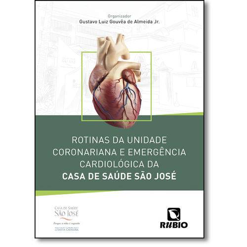 Rotinas da Unidade Coronariana e Emergência Cardiológica da Casa de Saúde São José