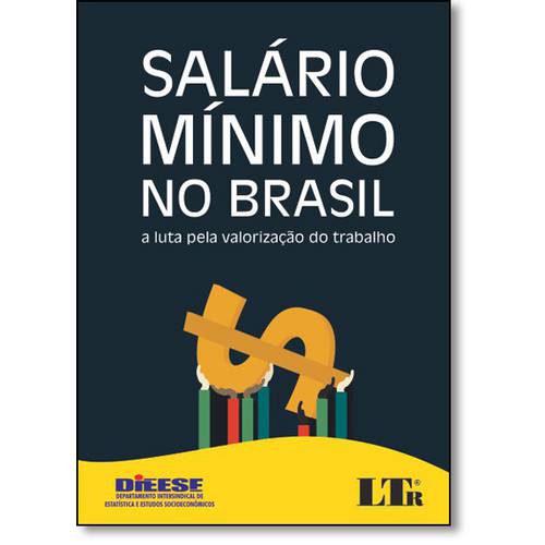 Salário Mínimo no Brasil: a Luta Pela Valorização do Trabalho