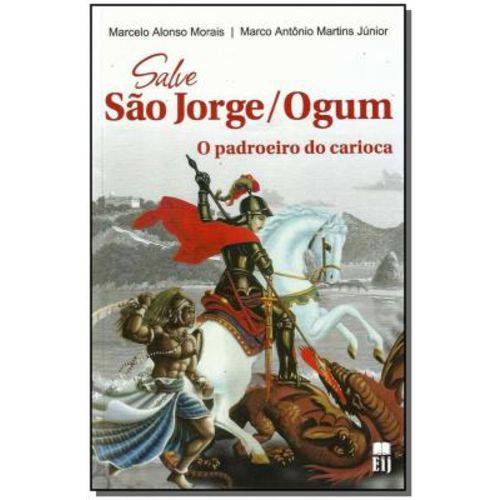 Salve São Jorge/ogum - o Padroeiro do Carioca
