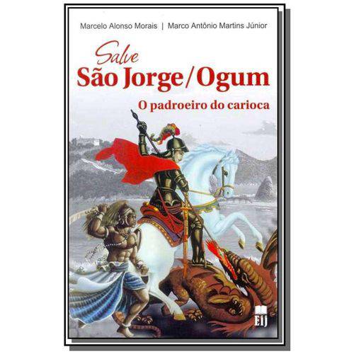 Salve Sao Jorge/Ogum o Padroeiro do Carioca