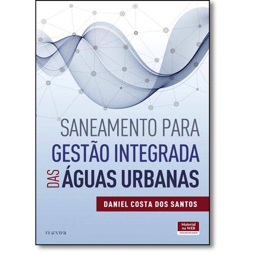 Saneamento para Gestão Integrada das Águas Urbanas - 1ª Ed.