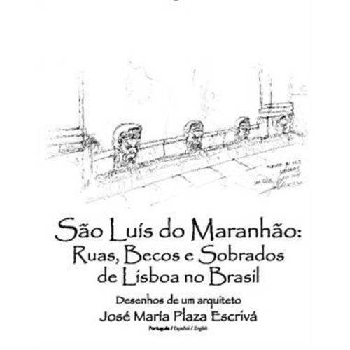 Sao Luis - Ruas, Becos e Sobrados de Lisboa