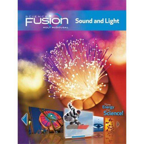 Science Fusion Student Edition Interactive Worktext Grades 6-8 Module J Sound And Light