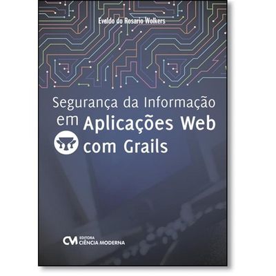 Segurança da Informação em Aplicações Web com Grails