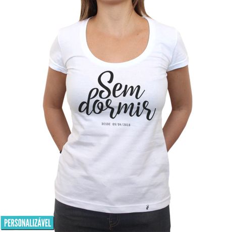 Sem Dormir - Camiseta Clássica Feminina
