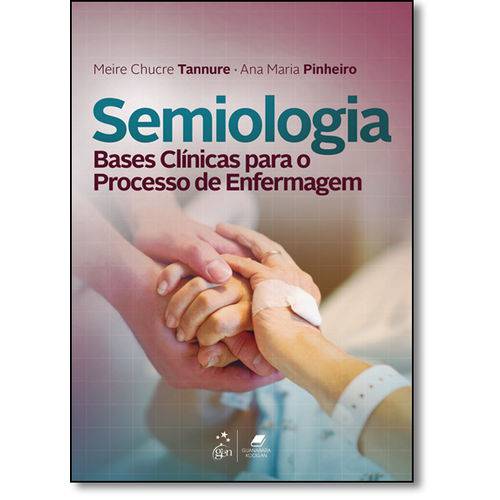 Semiologia: Bases Clínicas para o Processo de Enfermagem