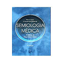 Semiologia Médica as Bases do Diagnóstico Clínico
