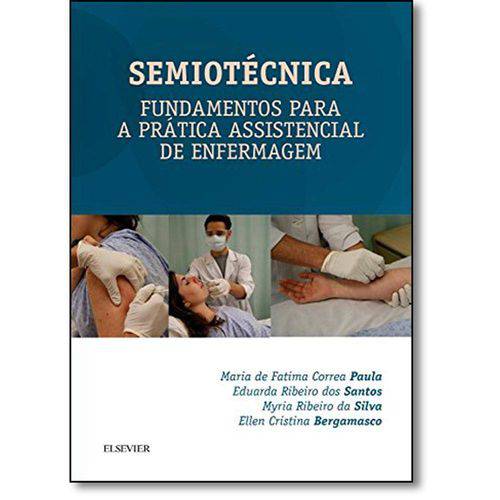 Semiotécnica: Fundamentos para a Prática Assistencial de Enfermagem