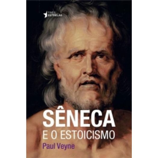 Seneca e o Estoicismo - Publifolha