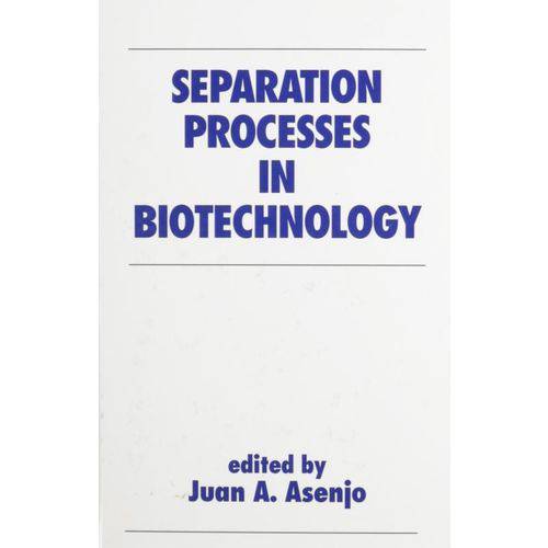 Separation Processes In Biotechnology