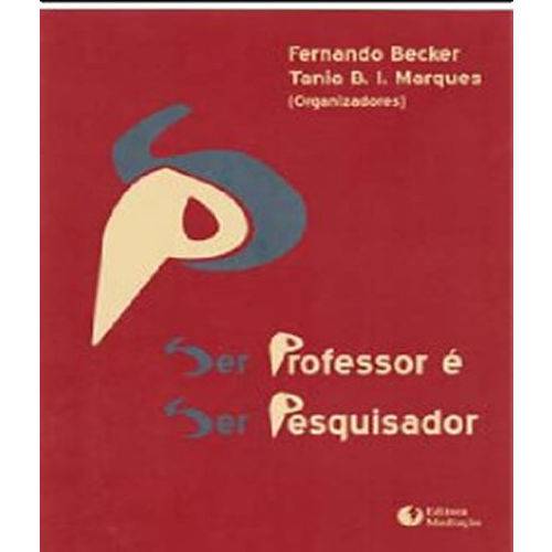 Ser Professor e Ser Pesquisador - 3 Ed