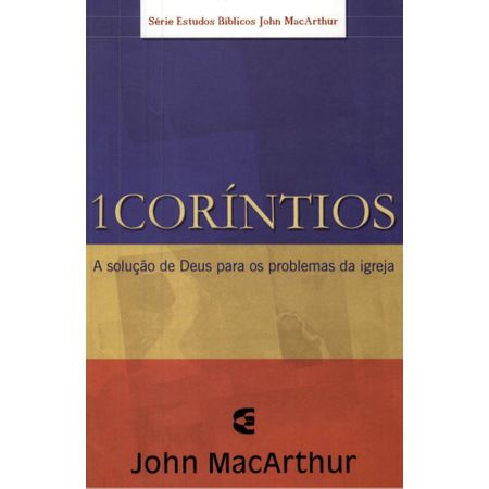 Série Estudo Bíblico John Macarthur 1 Coríntios