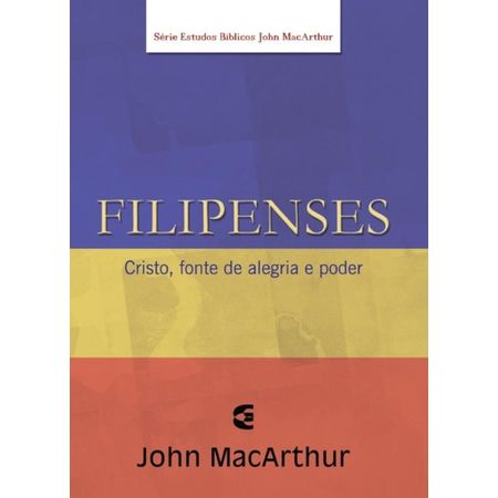 Série Estudo Bíblico John Macarthur Filipenses
