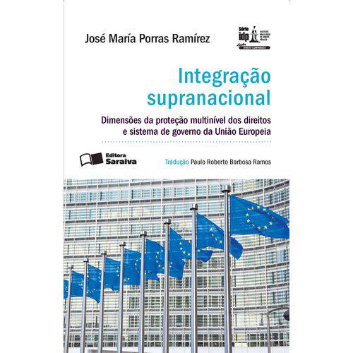 Série Idp - Linha Direito Comparado - Integração Supranacional - 1ª Ed.