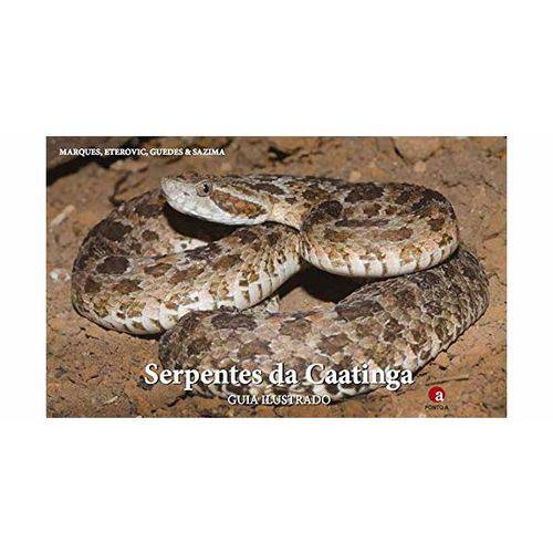 Serpentes da Caatinga ¿ Guia Ilustrado