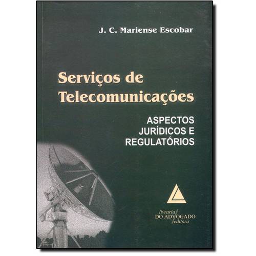 Serviços de Telecomunicações: Aspectos Jurídicos e Regulatórios