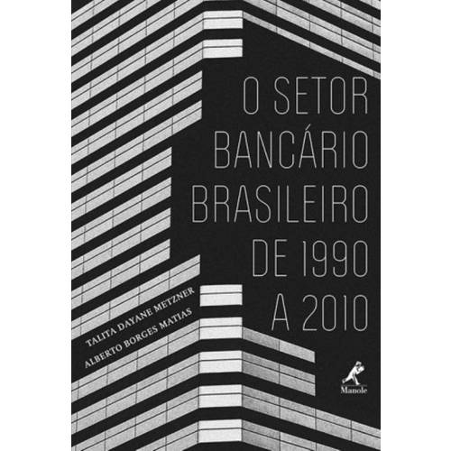 Setor Bancario Brasileiro de 1990 a 2010, o
