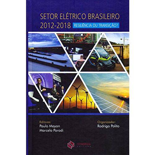 Setor Elétrico Brasileiro 2012 - 2018