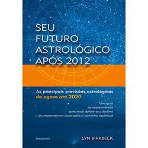 Seu Futuro Astrologico Apos 2012 1ª Ed.