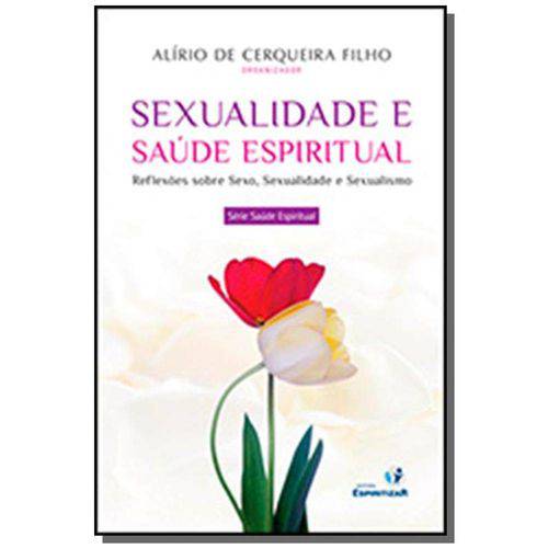 Sexualidade e Saúde Espiritual 16,00 X 23,00 Cm 16,00 X 23,00 Cm 16,00 X 23,00 Cm