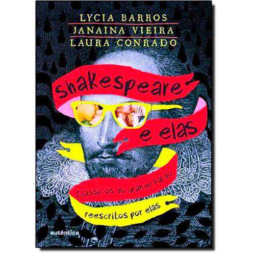 Shakespeare e Elas: Clássicos do Grande Bardo Reescritos por Elas