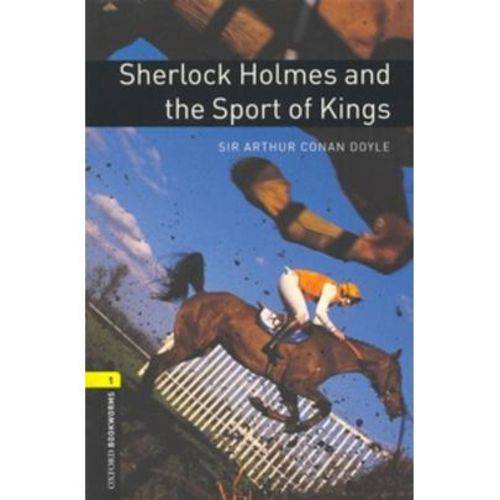 Sherlock Holmes & Sport Of The Kings (Oxford Bookworm Library 1) 3Ed