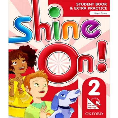 Shine On! 2 Sb With Online Practice Pack