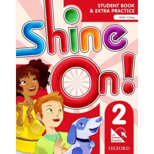 Shine On 2 - Students Book With Online Practice Pack