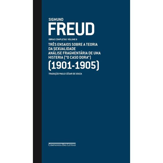 Sigmund Freud - Obras Completas Vol 6 - Cia das Letras