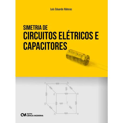 Simetria de Circuitos Elétricos e Capacitores