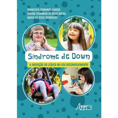 Síndrome de Down: a Inserção do Lúdico no Seu Desenvolvimento